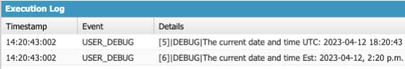 Debug Log Screenshot Showing the Initialization and Assignment of a DateTime Variable, with the UTC Value and User Timezone Value Printed in Salesforce Apex Code